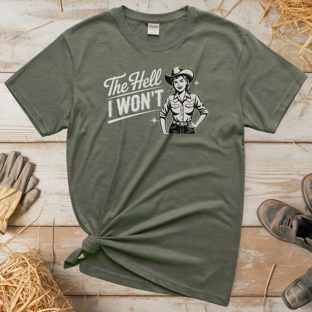 The Hell I Wont (Adult Unisex T-Shirt) - Heather Military Green