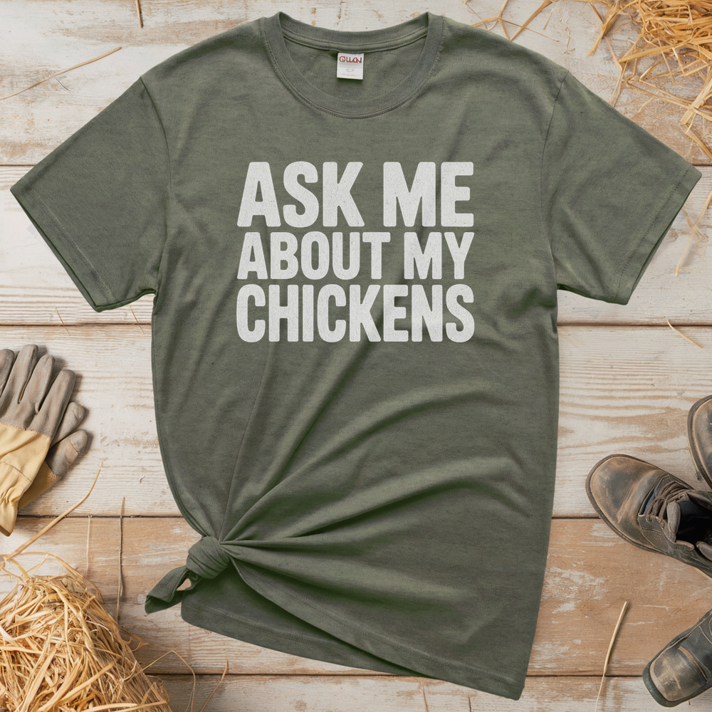 Ask My About My Chickens (Adult Unisex T-Shirt) - Heather Military Green