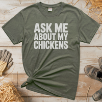 Ask My About My Chickens (Adult Unisex T-Shirt) - Heather Military Green