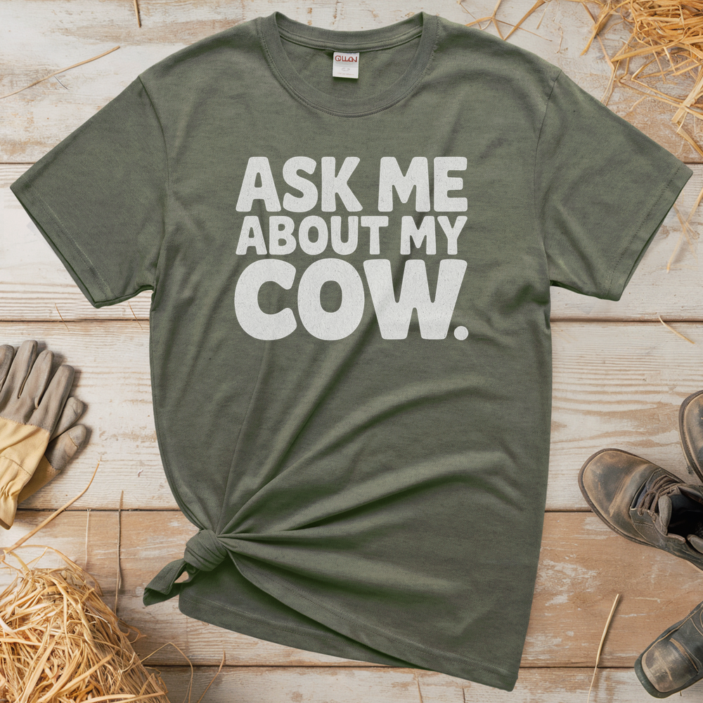 Ask Me About My Cow (Adult Unisex T-Shirt) - Heather Military Green