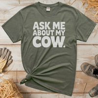 Ask Me About My Cow (Adult Unisex T-Shirt) - Heather Military Green