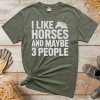 I Like Horses And Maybe 3 People (Adult Unisex Tee) - Heather Military Green