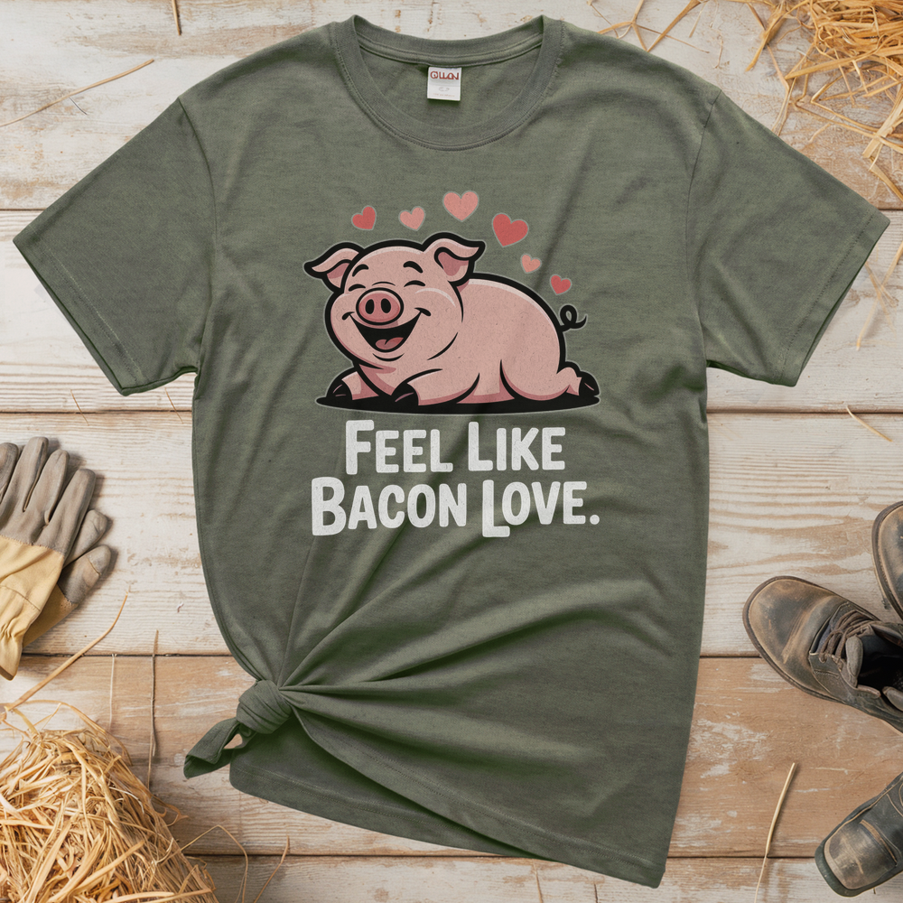 Feel Like Bacon Love (Adult Unisex Tee) - Heather Military Green
