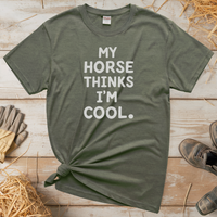 My Horse Thinks Im Cool Adult Tee - Heather Military Green