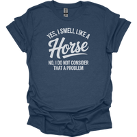 Yes I Smell Like A Horse - Heather Navy