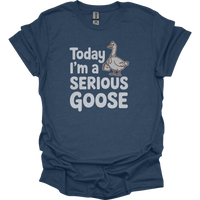 Today Im A Serious Goose - Heather Navy