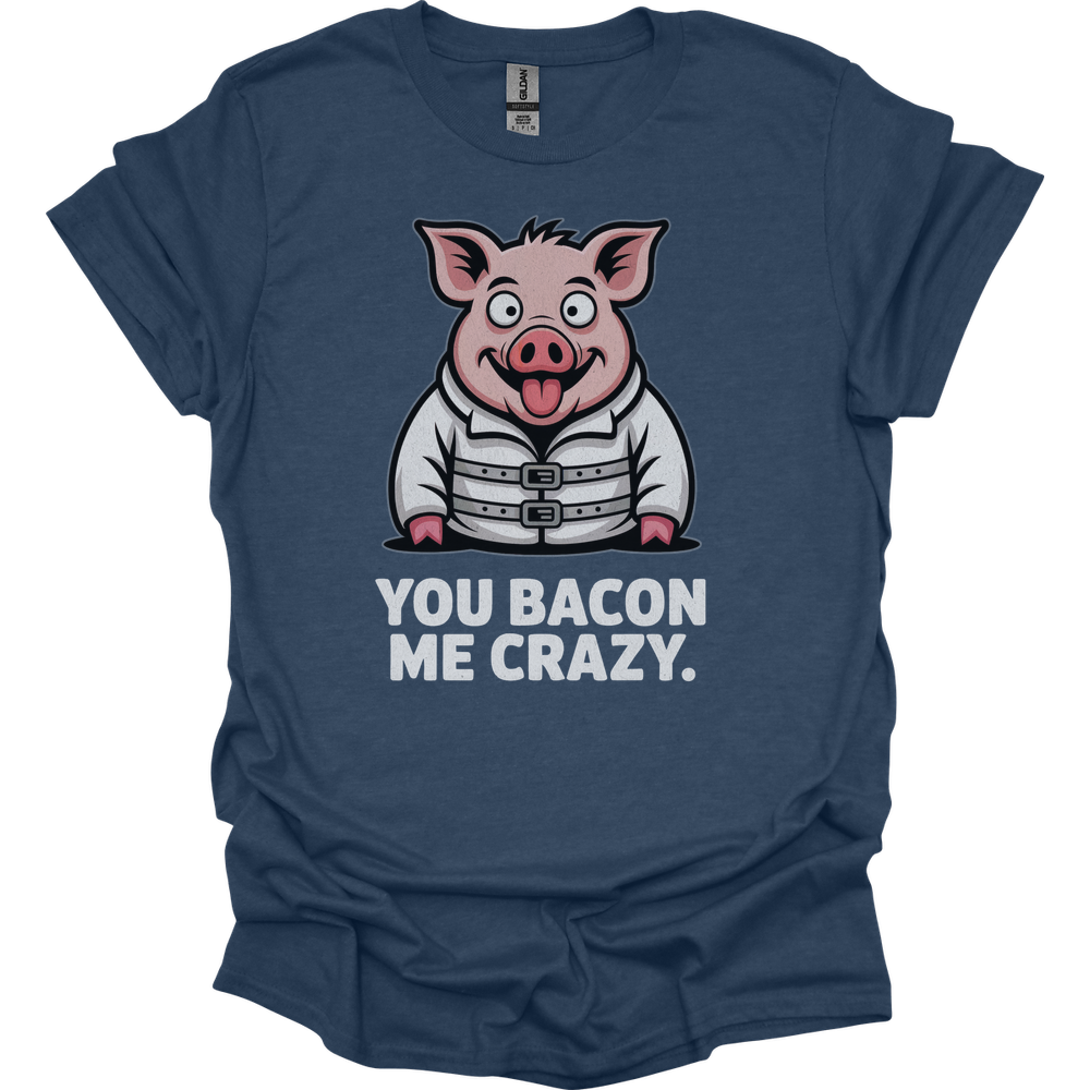 You Bacon Me Crazy - Heather Navy