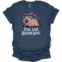 Feel Like Bacon Love (Adult Unisex Tee) - Heather Navy