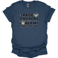 I Raise Chickens And Lower My Expectations Adult - Heather Navy