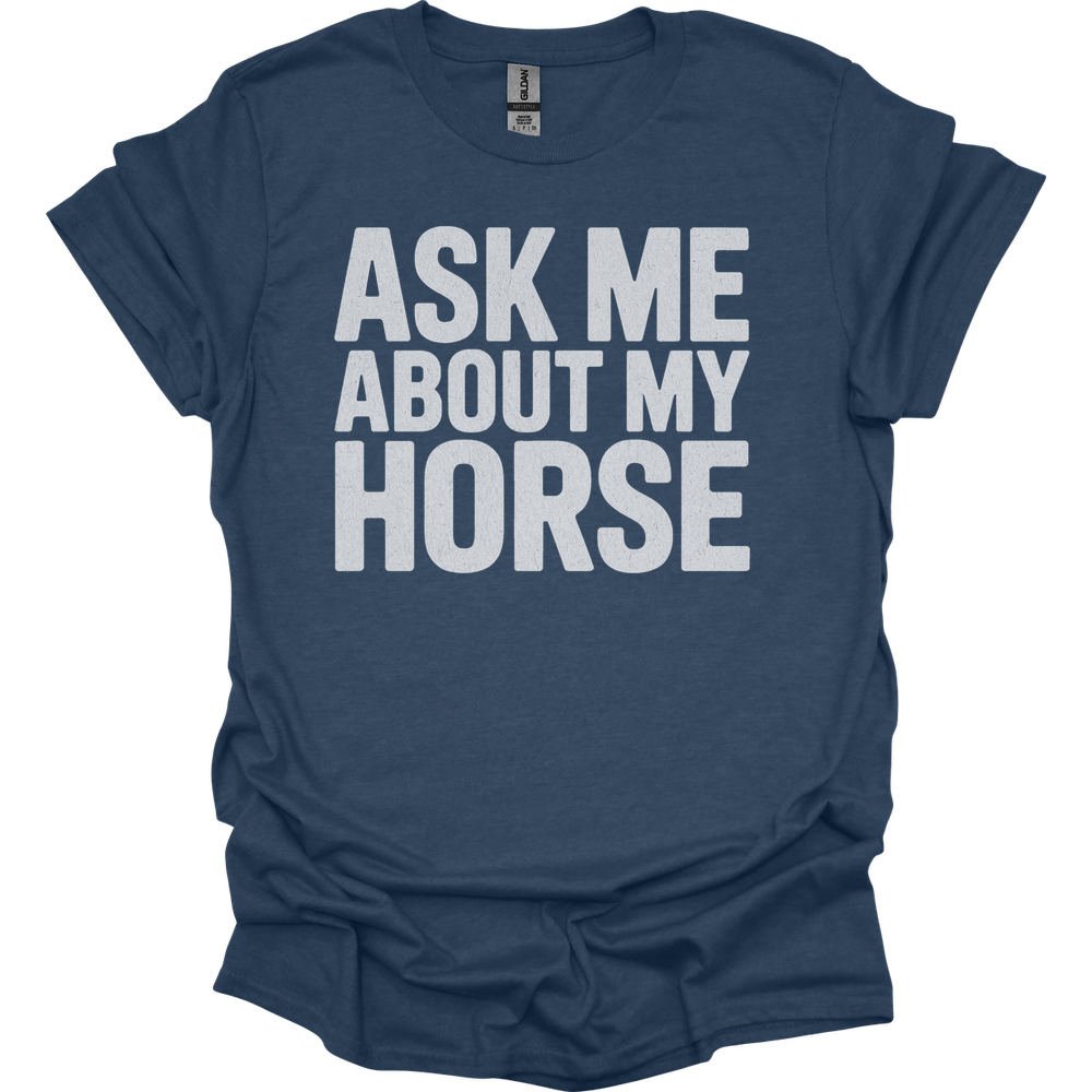 Ask Me About My Horse - Heather Navy
