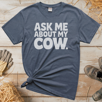 Ask Me About My Cow (Adult Unisex T-Shirt) - Heather Navy