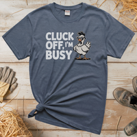 Cluck Off Im Busy (Adult Unisex Tee) - Heather Navy