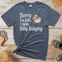 Sorry Im Late I Was Dilly Dallying (Adult Unisex Tee) - Heather Navy