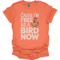 Cause Im Free As A Bird Now - Heather Orange