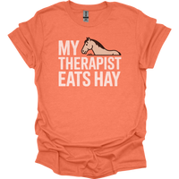 My Therapist Eats Hay - Heather Orange