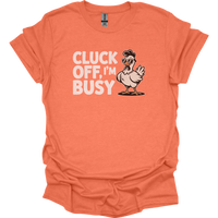 Cluck Off Im Busy Adult Dark - Heather Orange