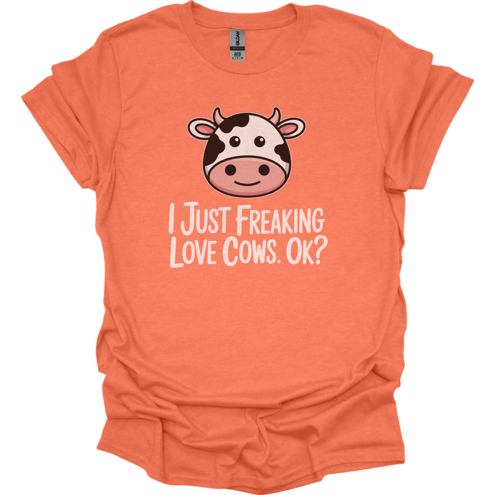 I Just Freaking Love Cows Ok Adult Dark - Heather Orange