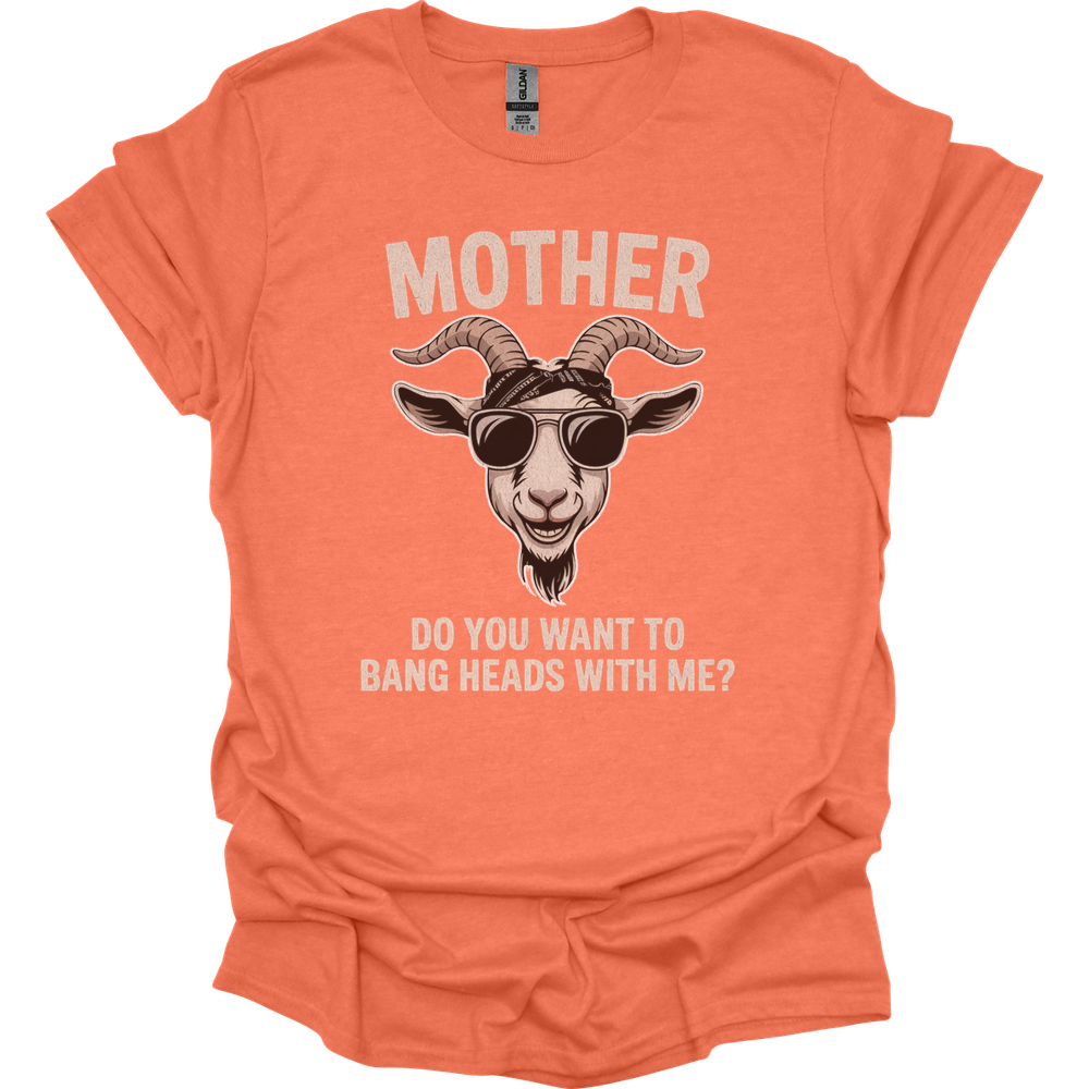 Do You Want To Bang Heads With Me - Heather Orange