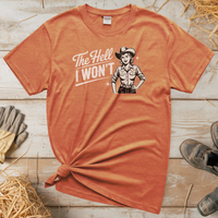 The Hell I Wont (Adult Unisex T-Shirt) - Heather Orange