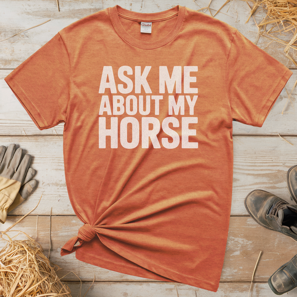 Ask Me About My Horse (Adult Unisex T-Shirt) - Heather Orange