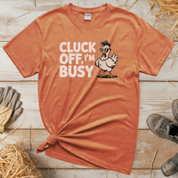 Cluck Off Im Busy (Adult Unisex Tee) - Heather Orange