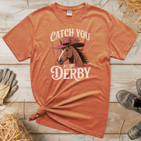 Catch You At The Derby (Adult Unisex Tee) - Heather Orange
