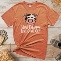 I Just Freaking Love Cows Ok (Adult Unisex Tee) - Heather Orange