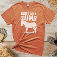 Don't Be A Dumbass (Adult Unisex Tee) - Heather Orange