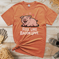 Feel Like Bacon Love (Adult Unisex Tee) - Heather Orange