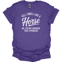 Yes I Smell Like A Horse - Heather Purple