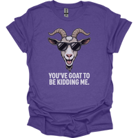 You Goat To Be Kidding Me (Adult Unisex Tee) - Heather Purple