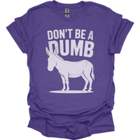 Dont Be A Dumbass - Heather Purple