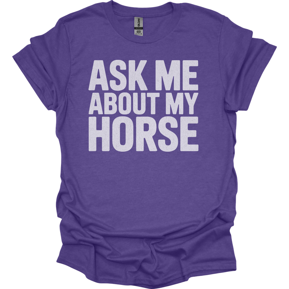 Ask Me About My Horse - Heather Purple
