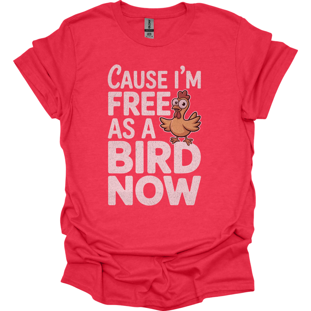 Cause Im Free As A Bird Now - Heather Red