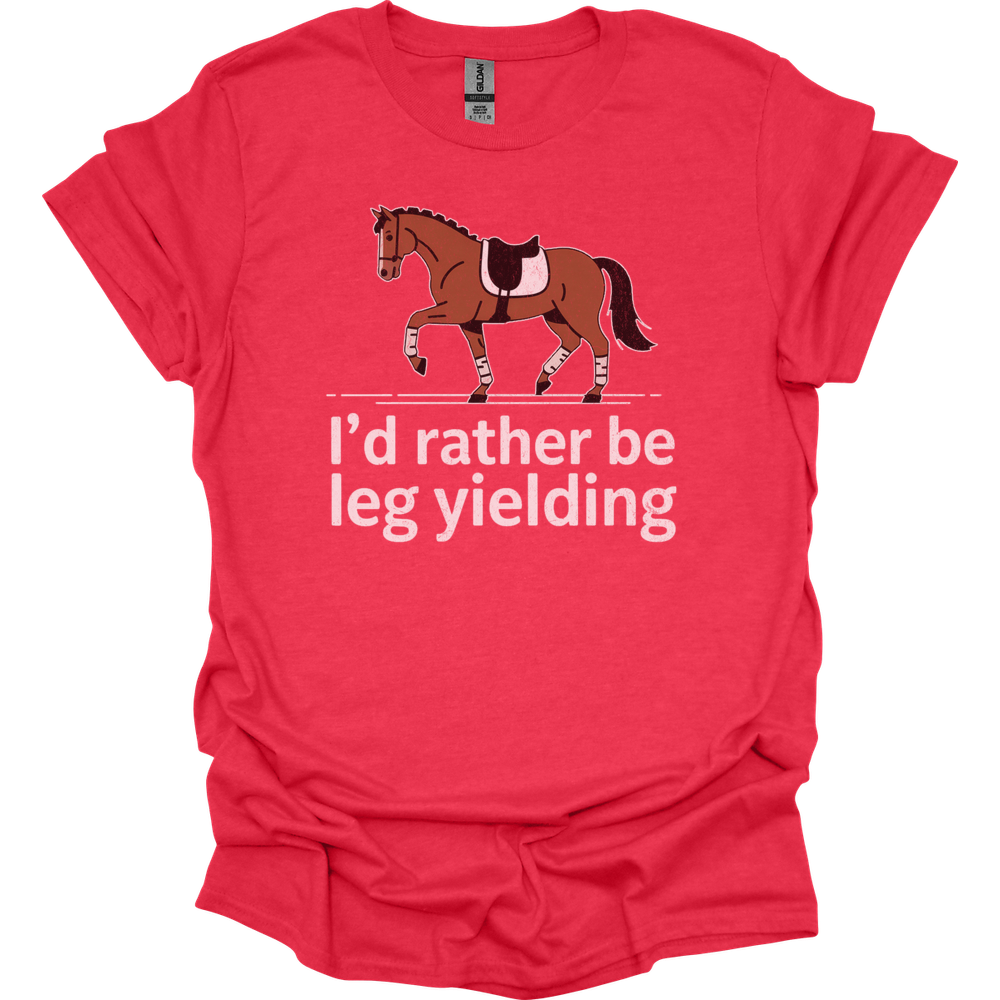Id Rather Be Leg Yielding Dressage - Heather Red