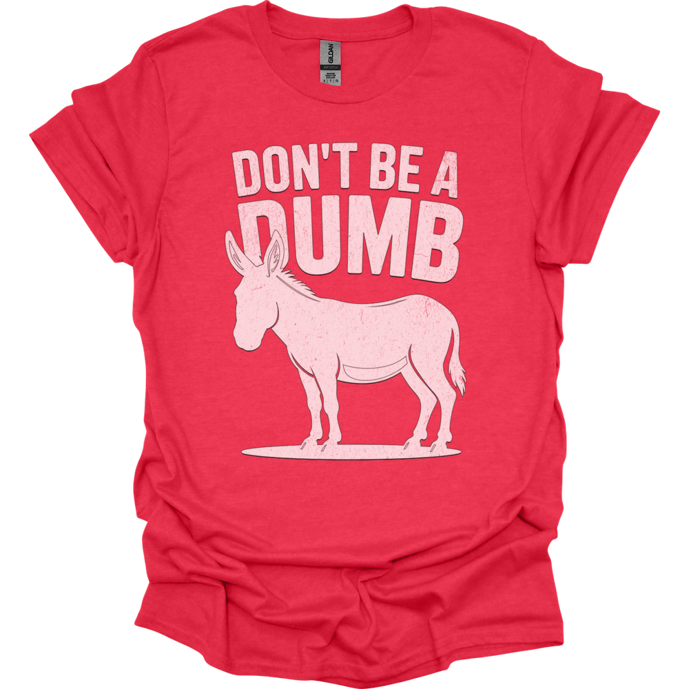 Dont Be A Dumbass - Heather Red