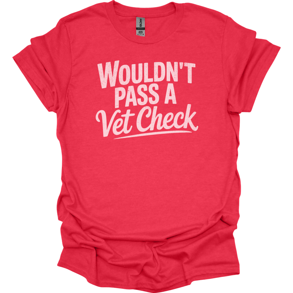 Wouldnt Pass A Vet Check - Heather Red