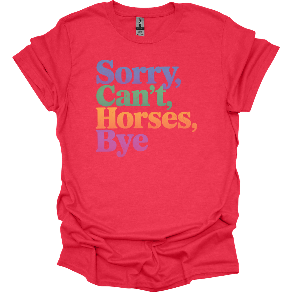 Sorry Cant Horses Bye - Heather Red