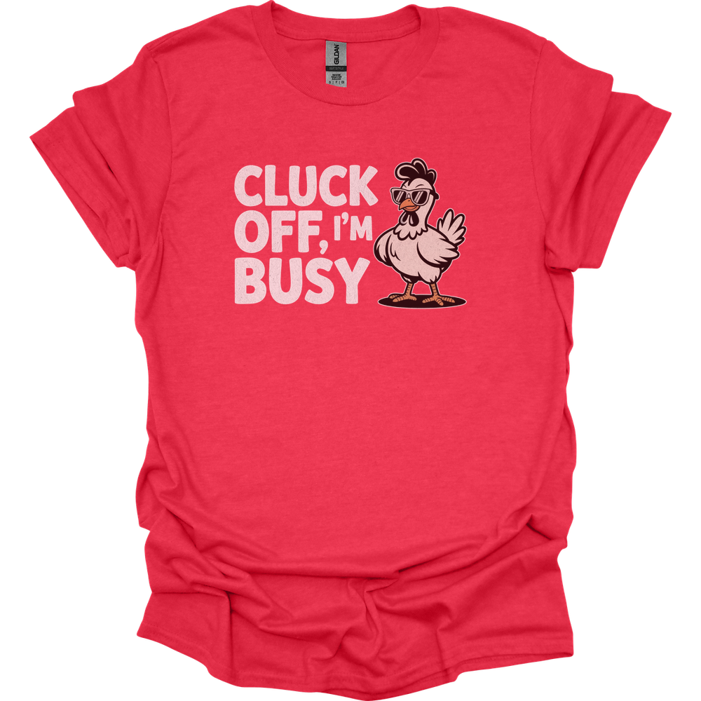 Cluck Off Im Busy Adult Dark - Heather Red