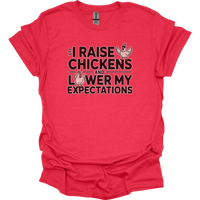I Raise Chickens And Lower My Expectations Adult - Heather Red