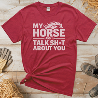 My Horse And I Talk About You (Adult Unisex T-Shirt) - Heather Red