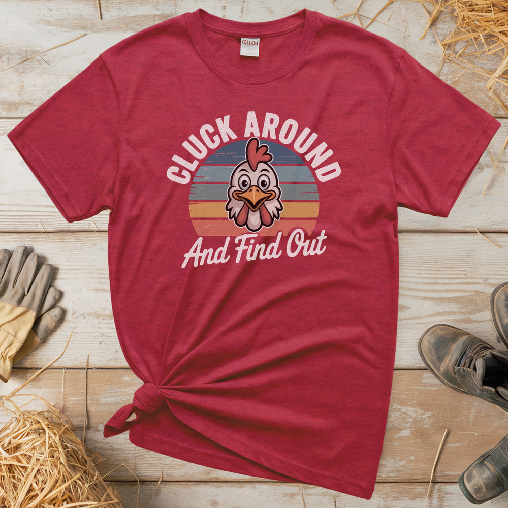 Cluck Around And Find Out (Adult Unisex T-Shirt) - Heather Red
