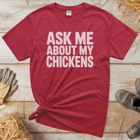Ask My About My Chickens (Adult Unisex T-Shirt) - Heather Red