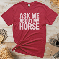 Ask Me About My Horse (Adult Unisex T-Shirt) - Heather Red