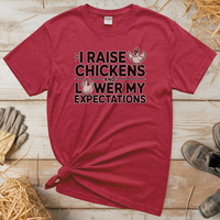 I Raise Chickens And Lower My Expectations (Adult Unisex Tee) - Heather Red