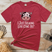 I Just Freaking Love Cows Ok (Adult Unisex Tee) - Heather Red