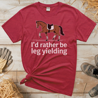 I'd Rather Be Leg Yielding Dressage (Adult Unisex Tee) - Heather Red