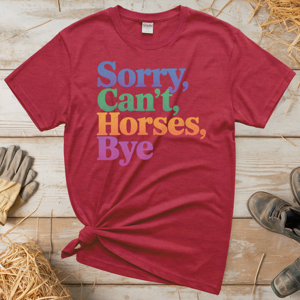 Sorry Can't Horses Bye (Adult Unisex Tee) - Heather Red