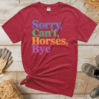 Sorry Can't Horses Bye (Adult Unisex Tee) - Heather Red