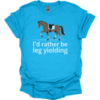 Id Rather Be Leg Yielding Dressage - Heather Sapphire